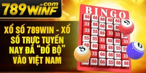 Xổ số 789Win - Xổ số trực tuyến nay đã “đổ bộ” vào Việt Nam